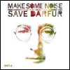 Make Some Noise. Save Darfur