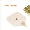 Quiet, Please! Commercial Music