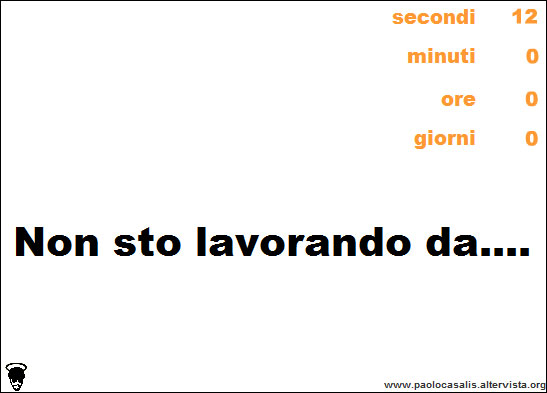 Non sto lavorando da...
